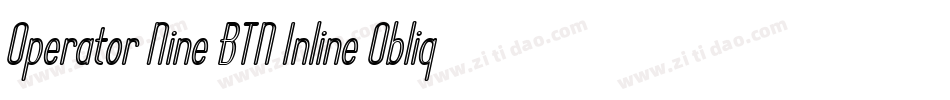 Operator Nine BTN Inline Oblique字体转换